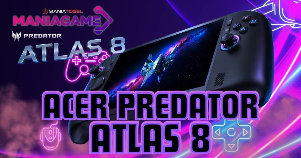 Spesifikasi Resmi Acer Predator Atlas 8