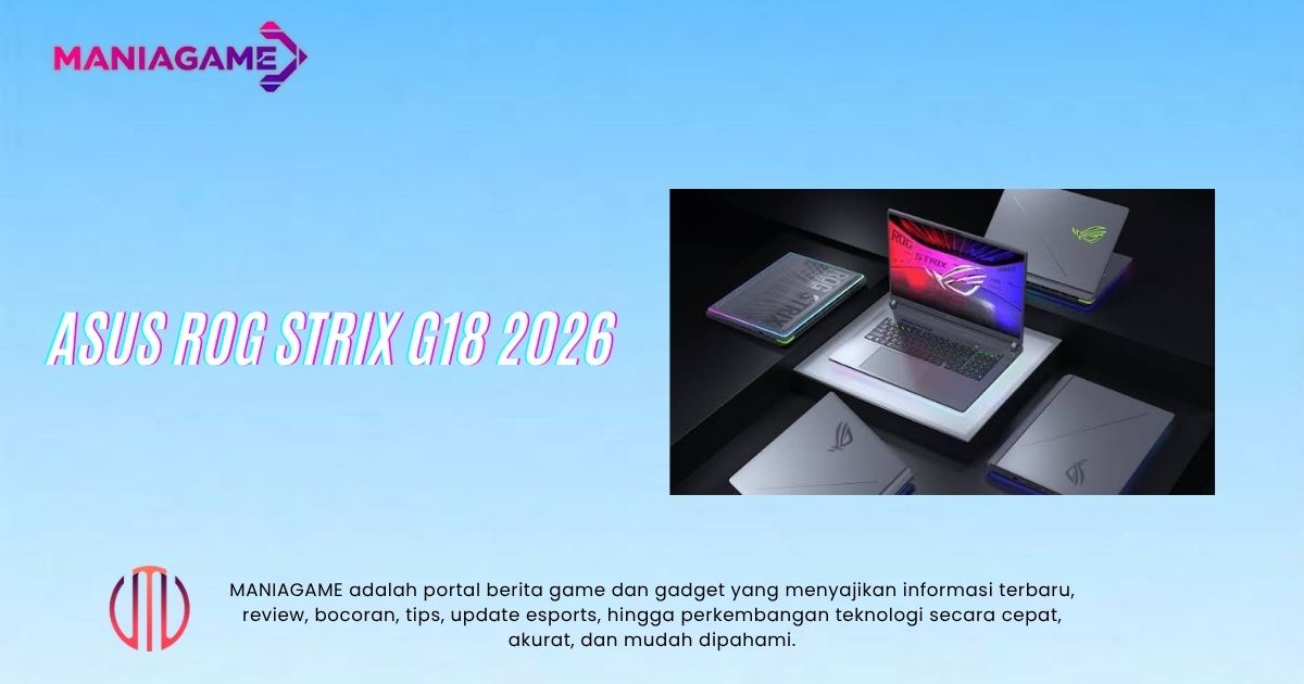 Asus ROG Strix G18 2026 Resmi Meluncur Global