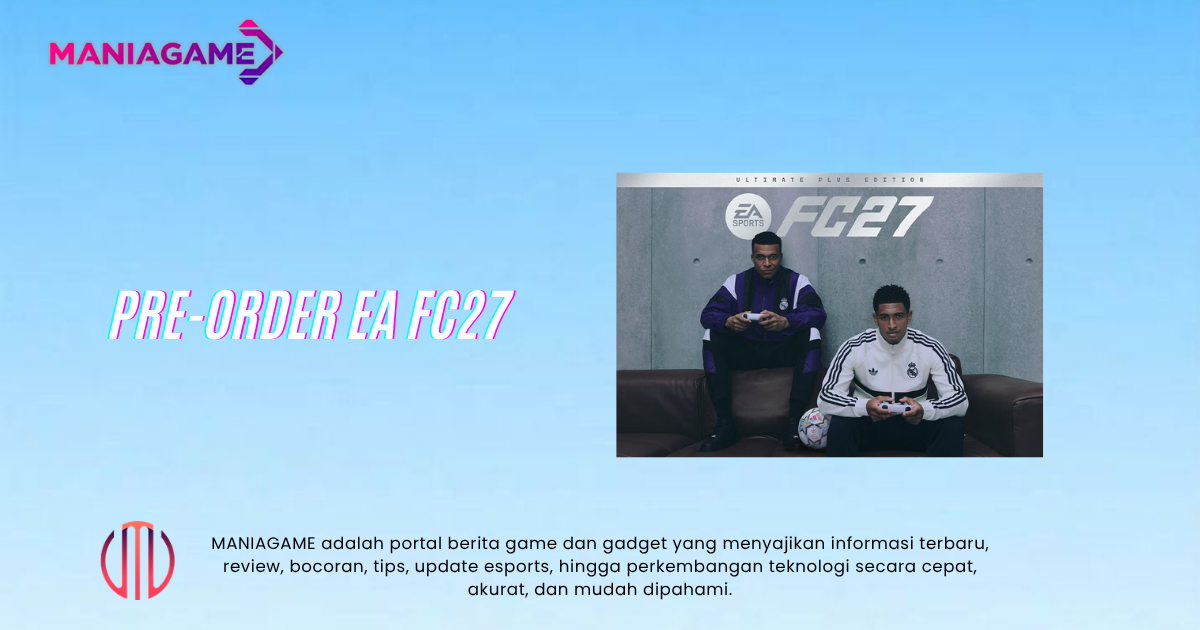 Pre-Order EA FC27: Cara Beli dan Bonus Lengkap