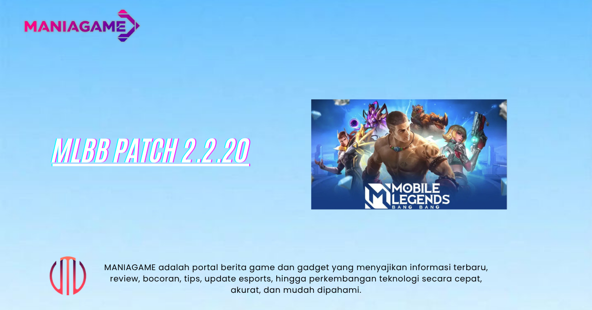 MLBB Patch 2.2.20 Bawa Buff Xavier-Lunox dan Preparation Baru
