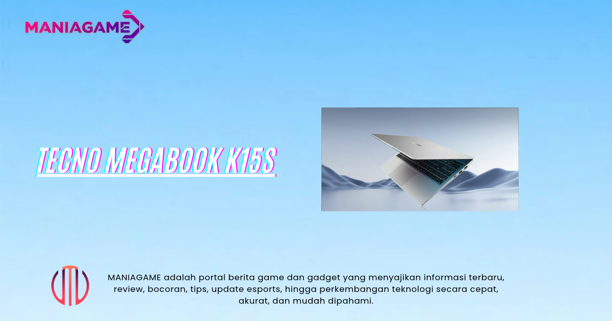 Tecno Megabook K15S Resmi di Indonesia, Harga Rp8,5 Juta